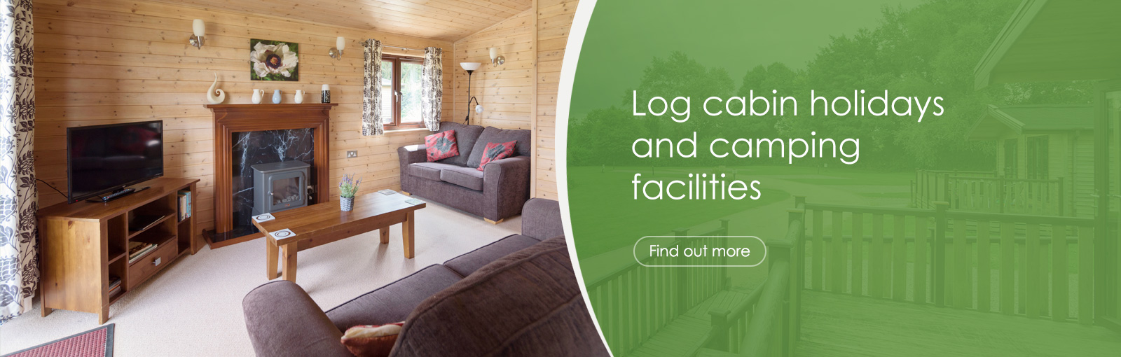 Log cabin holidays and camping facilities